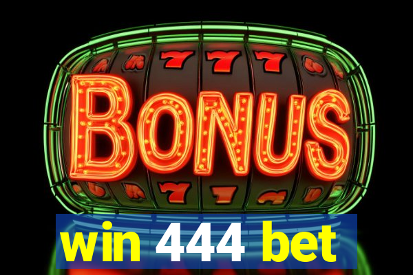 win 444 bet